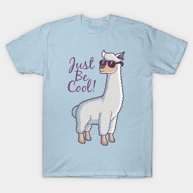 Just Be Cool T-Shirt by nmcreations